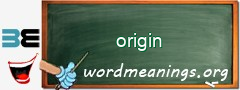 WordMeaning blackboard for origin